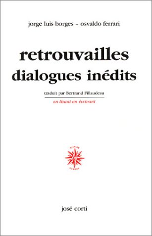 Retrouvailles dialogues inédits (livre non massicoté)