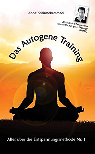 Download Das Autogene Training - Alles über die Entspannungsmethode Nr. 1 Download Das Autogene Training - Alles über die Entspannungsmethode Nr. 1