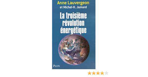 Amazon Fr La Troisieme Revolution Energetique Jamard Michel Hubert Lauvergeon Anne Livres Amazon Fr La Troisieme Revolution Energetique Jamard Michel Hubert Lauvergeon Anne Livres
