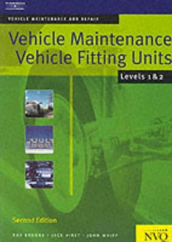Vehicle Maintenance: Vehicle Fitting Units Levels 1 & 2: Vehicle Maintenance and Repair Series