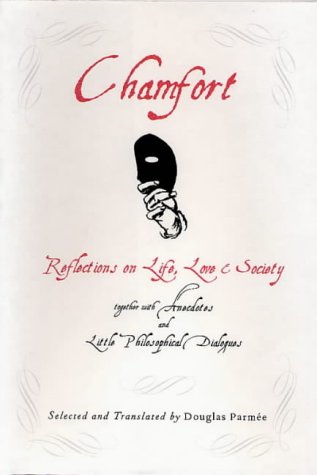 Download Chamfort : Relections Life Love S: Relections on Life, Love and Society
