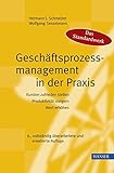 Geschäftsprozessmanagement in der Praxis: Kunden zufrieden stellen - Produktivität steigern - Wert erhöhen by 