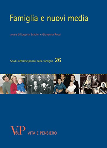 Download Famiglia e nuovi media (Studi interdisciplinari sulla famiglia) Download Famiglia e nuovi media (Studi interdisciplinari sulla famiglia)