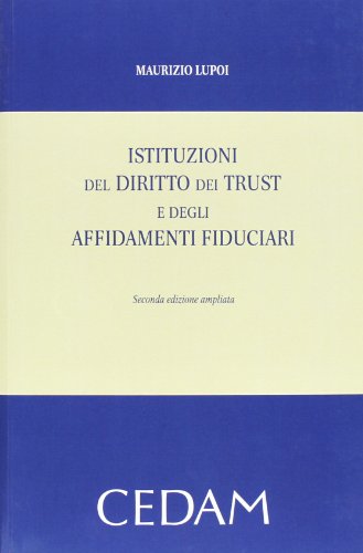 Download Istituzioni del diritto dei trust e degli affidamenti fiduciari Download Istituzioni del diritto dei trust e degli affidamenti fiduciari