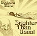 Produktbild Brighter Than Usual By Bodgers Mate (2008-12-08)