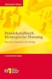 Praxishandbuch Strategische Planung: Die neun Elemente des Erfolgs by