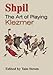 Produktbild Shpil: The Art of Playing Klezmer