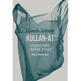 Kullan-At - Gezegenimiz Yegane Evimiz