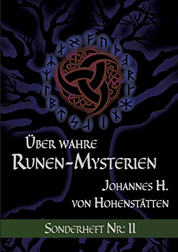 Über wahre Runen-Mysterien (Über wahre Runen-Mysterien Sonderheft Nr.)