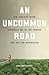 Produktbild An Uncommon Road: How Canadian Sikhs Struggled Out of the Fringes and Into the Mainstream