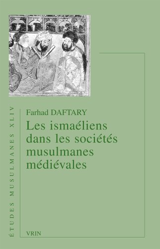 Les ismaéliens dans les sociétés musulmanes médiévales francais Les ismaéliens dans les sociétés musulmanes médiévales francais