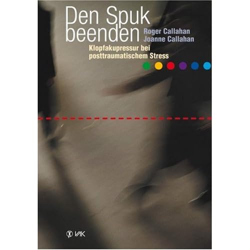 [PDF] Den Spuk beenden: Klopfakupressur bei posttraumatischem Stress KOSTENLOS DOWNLOAD