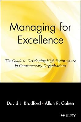 Brand: Wiley Managing for Excellence: The Guide to Developing High Performance in Contemporary Organizations