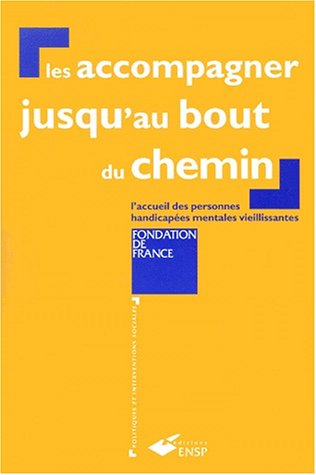 Les accompagner jusqu'au bout du chemin Les accompagner jusqu'au bout du chemin