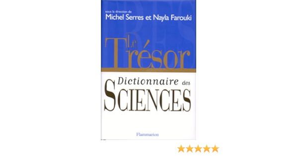 Le Tresor Dictionnaire Des Sciences Michel Serres Nayla Farouki Livres Amazon Fr Le Tresor Dictionnaire Des Sciences Michel Serres Nayla Farouki Livres Amazon Fr