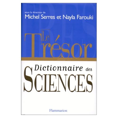 Le trésor. Dictionnaire des sciences. Le trésor. Dictionnaire des sciences.