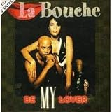 Be My Lover - La Bouche
