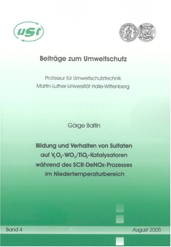 Bildung und Verhalten von Sulfaten auf V2O5-WO3/TiO2-Katalysatoren während des SCR-DeNOx-Prozesses im Niedertemperaturbereich (Beiträge zum Umweltschutz)