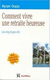 Image de Comment vivre une retraite heureuse : Les cinq étapes clés