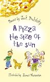 Prelutsky, J: Pizza the Size of the Sun by 
