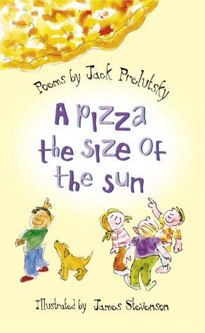 Prelutsky, J: Pizza the Size of the Sun