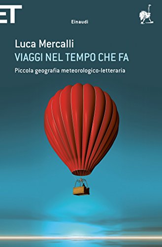 Viaggi nel tempo che fa: Piccola geografia meteorologico-letteraria (Super ET) Viaggi nel tempo che fa: Piccola geografia meteorologico-letteraria (Super ET)