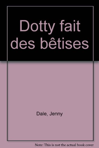 Dotty fait des bêtises