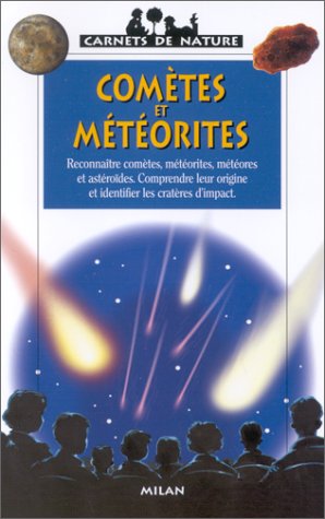 couverture de : Com&egrave;tes et m&eacute;t&eacute;orites