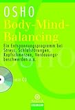 Body-Mind-Balancing: Ein Entspannungsprogramm bei Stress, Schlafstörungen, Kopfschmerzen, Verdauungsbeschwerden u.a. - mit CD by 
