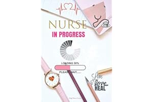 Nurse In Progress Loading 50% Please Wait: Live Love Heal Daily Planner Journal: Cute Funny Nursing Student Nurse Gift Idea: Agenda Organizer Notebook To Write In: Nursing Student Gifts For Women
