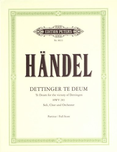 EDITION PETERS HANDEL GEORGE FRIEDERICH - DETTINGEN TE DEUM - FULL SCORES Klassische Noten Orchester