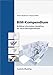 BIM-Kompendium: Building Information Modeling als neue Planungsmethode. by 