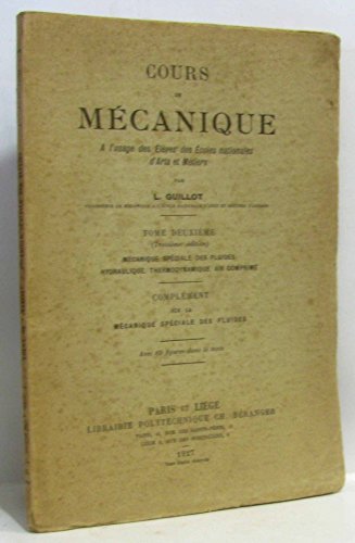 Download Cours de mécanique, tome 2 seul : Mécanique spéciale des fluides - Hydraulique - Themodynamique - Air comprimé. Programmes des Ecoles Nationales d'Arts et Métiers. Librairie Polytechnique Béranger. 1927. (Mécanique, Sciences et techniques, Enseignement supérieur) Download Cours de mécanique, tome 2 seul : Mécanique spéciale des fluides - Hydraulique - Themodynamique - Air comprimé. Programmes des Ecoles Nationales d'Arts et Métiers. Librairie Polytechnique Béranger. 1927. (Mécanique, Sciences et techniques, Enseignement supérieur)