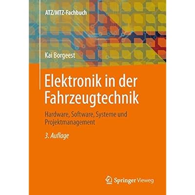 [PDF] Download Elektronik in der Fahrzeugtechnik: Hardware, Software, Systeme und Projektmanagement (ATZ/MTZ-Fachbuch) Kostenlos