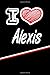 Produktbild I Love Alexis: Beer Tasting Journal Rate and Record Your Favorite Beers Featuring 120 pages 6"x9"