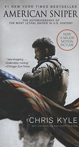 American Sniper [Movie Tie-in Edition]: The Autobiography of the Most Lethal Sniper in U.S. Military History [Mass Market Paperback] Kyle, Chris; DeFelice, Jim and McEwen, Scott