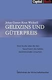 Geldzins und Güterpreis (CAPITAL - Bibliothek der Wirtschaftsklassiker) (Capital Buch) by 