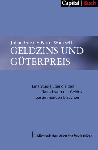 Geldzins und Güterpreis (CAPITAL - Bibliothek der Wirtschaftsklassiker) (Capital Buch)