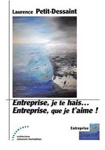 Entreprise, je te hais... Entreprise, que je t'aime !