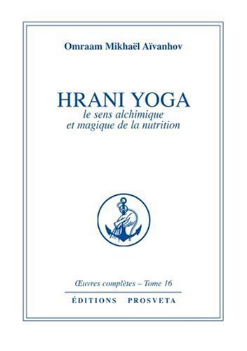 Download Hrani Yoga Le Sens Alchimique Et Magique De La - 