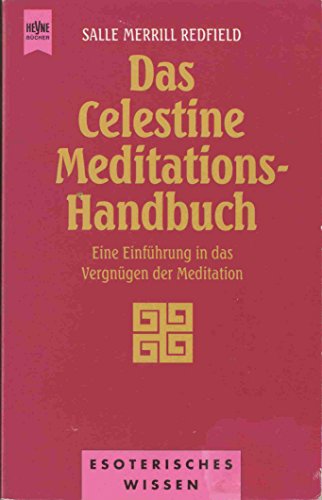 Download Das Celestine-Meditations-Handbuch : eine Einführung in das Vergnügen der Meditation. 3453109864 Download Das Celestine-Meditations-Handbuch : eine Einführung in das Vergnügen der Meditation. 3453109864