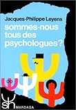 Sommes-nous tous des psychologues ?. Approche psychosociale des théories implicites de la personnalité