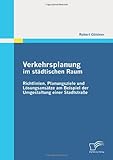 Image de Verkehrsplanung im städtischen Raum - Richtlinien, Planungsziele und Lösungsansätze am