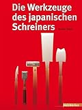 Image de Die Werkzeuge des japanischen Schreiners (HolzWerken)
