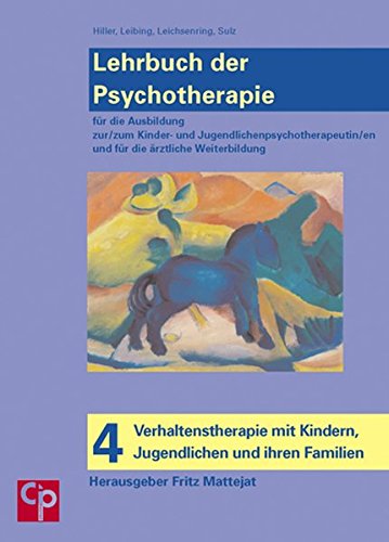 Download Das große Lehrbuch der Psychotherapie, Bd. 4: Verhaltenstherapie mit Kindern, Jugendlichen und ihren Familien Download Das große Lehrbuch der Psychotherapie, Bd. 4: Verhaltenstherapie mit Kindern, Jugendlichen und ihren Familien