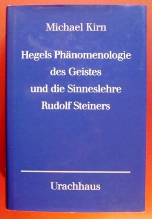 Download Hegels Phänomenologie des Geistes und die Sinneslehre Rudolf Steiners. Zur Neubegründung der Wissenschaft aus dem Wesen des Menschen Download Hegels Phänomenologie des Geistes und die Sinneslehre Rudolf Steiners. Zur Neubegründung der Wissenschaft aus dem Wesen des Menschen