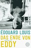 Das Ende von Eddy: Roman von Édouard Louis