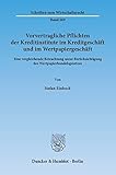 Image de Vorvertragliche Pflichten der Kreditinstitute im Kreditgeschäft und im Wertpapiergeschäft.: Eine v