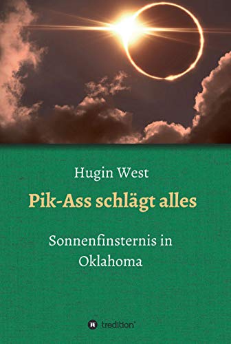 Pik Ass Schlagt Alles Sonnenfinsternis In Oklahoma German