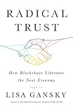 Image de Radical Trust: How Blockchain Liberates the Next Economy